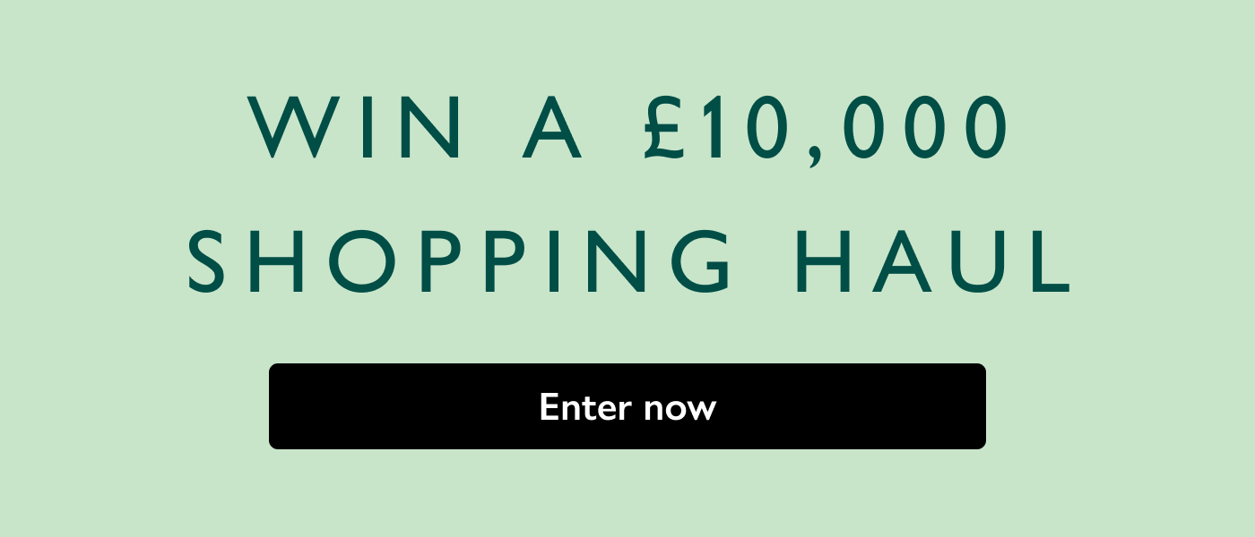 Win a £10,000 shopping haul 